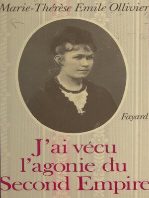 cover image of J'ai vécu l'agonie du Second Empire